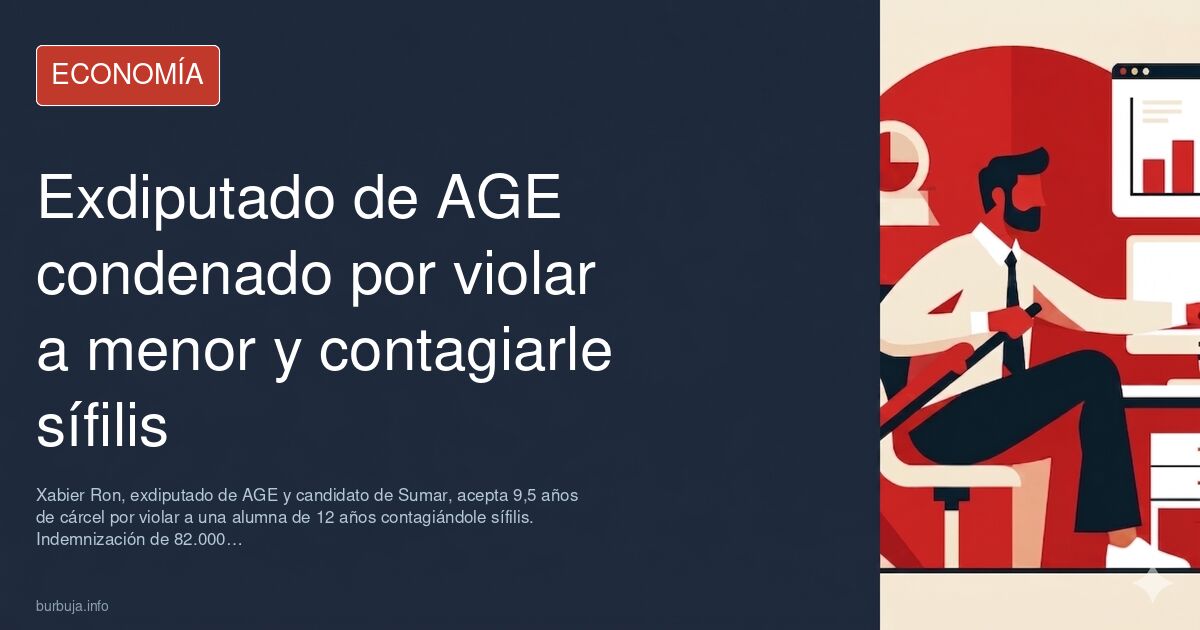 Exdiputado de AGE condenado por violar a menor y contagiarle sífilis