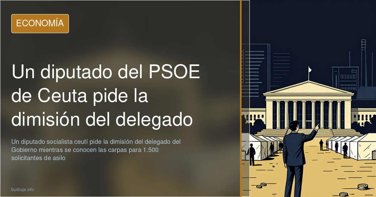 Un diputado del PSOE de Ceuta pide la dimisión del delegado