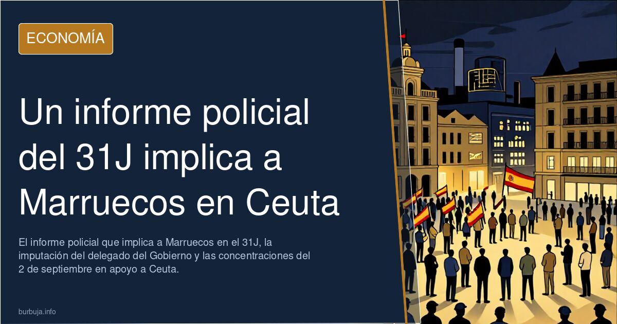 Un informe policial del 31J implica a Marruecos en Ceuta