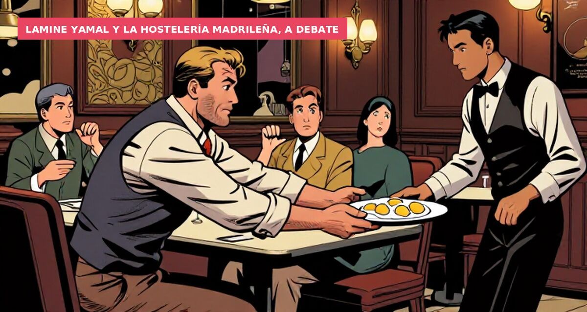 Lamine Yamal y la hostelería madrileña, a debate