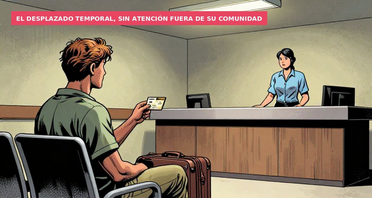 El desplazado temporal, sin atención fuera de su comunidad