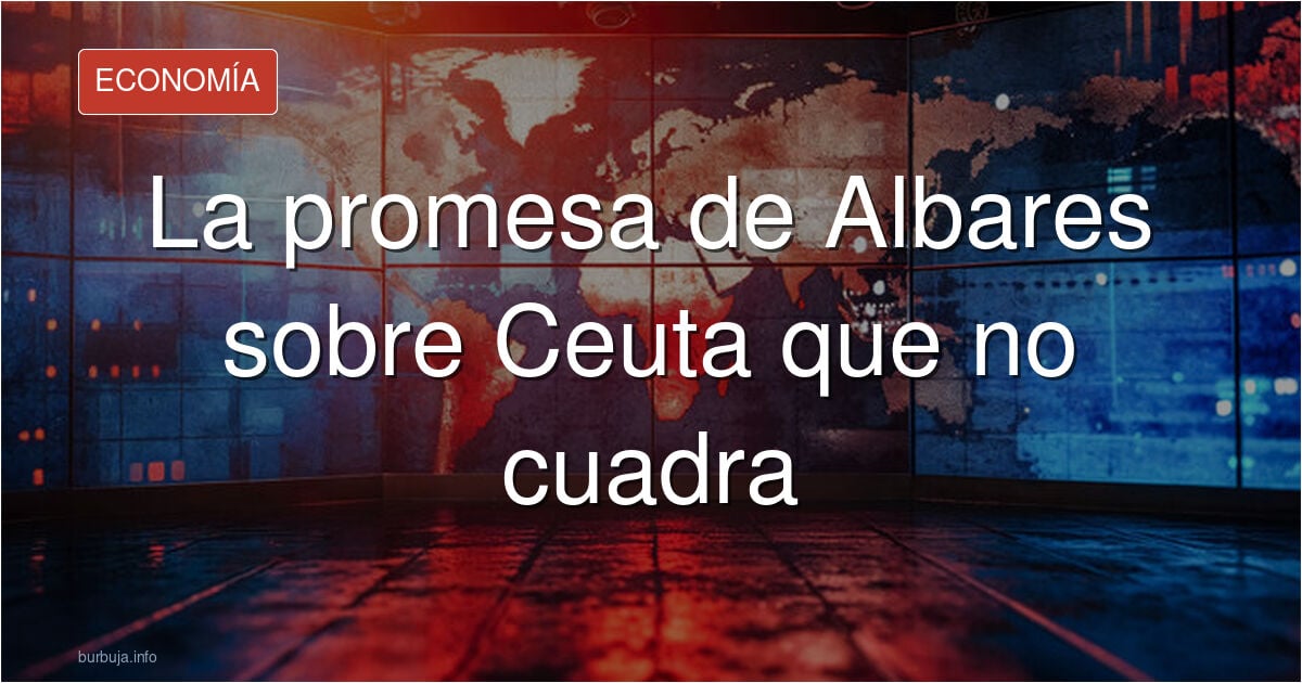 Vista de la frontera de Ceuta con Marruecos, escenario de la promesa de Albares de devolver a los migrantes