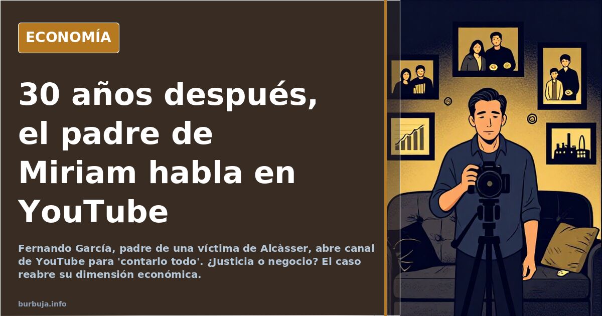 30 años después, el padre de Miriam habla en YouTube