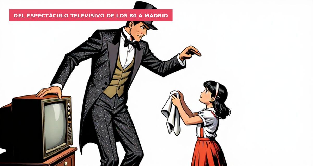 Del espectáculo televisivo de los 80 a Madrid