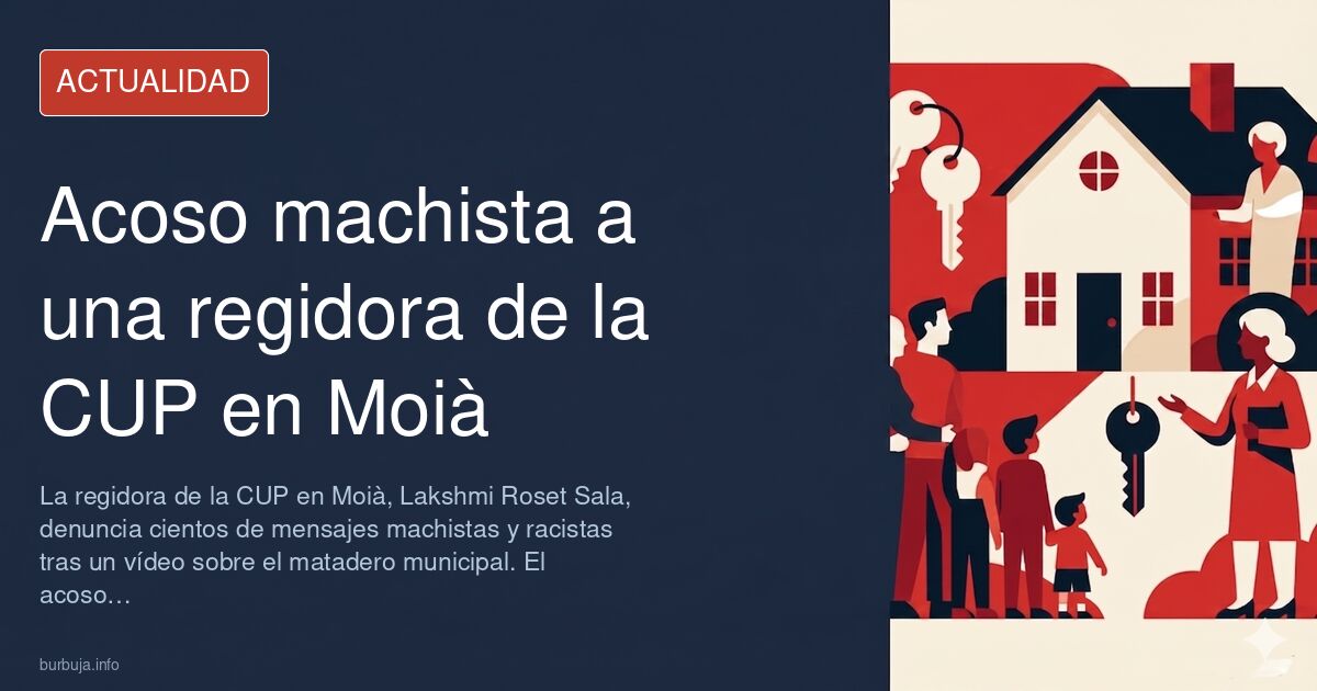 Lakshmi Roset Sala, concejala de la CUP en Moià, ha denunciado el acoso machista y racista sufrido en redes sociales.