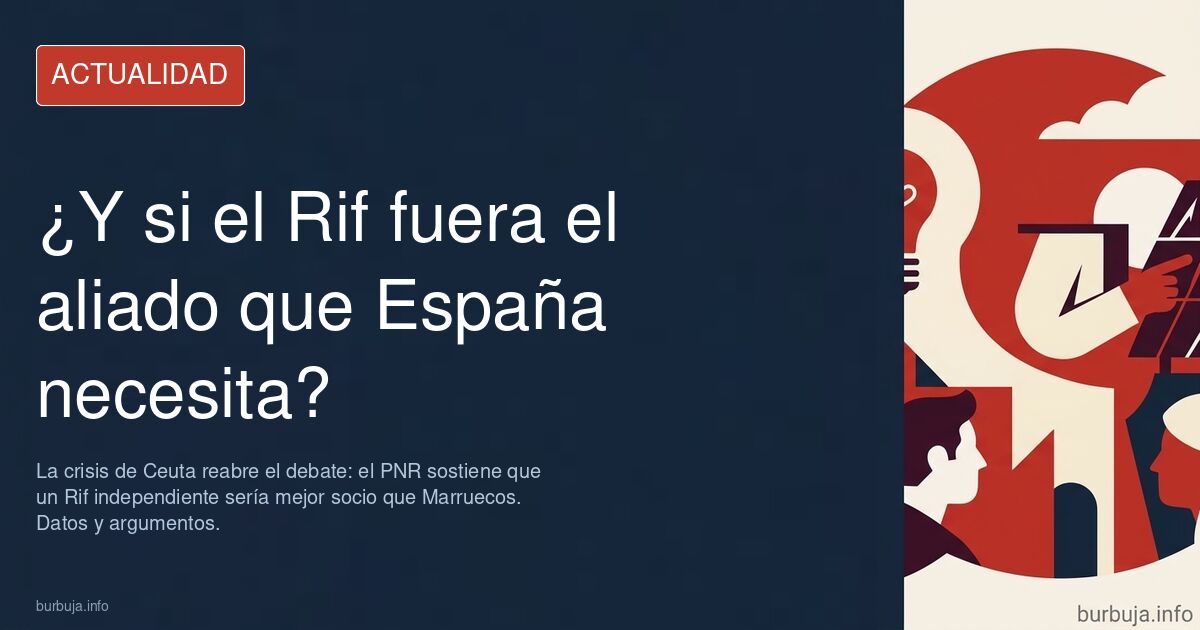 The Rifian National Party Proposes Itself as Morocco's Alternative Partner for Spain
