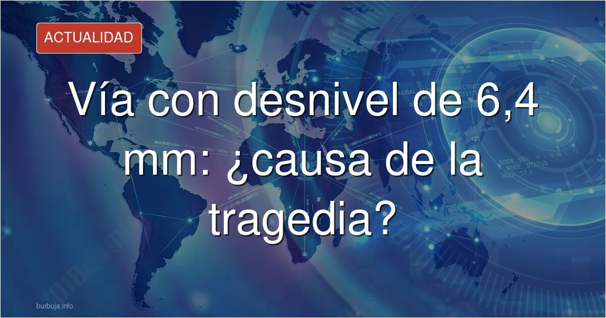 Los peritos de Adamuz creen que un defecto de nivelación de 6,4 mm en la vía contribuyó a la rotura que provocó la tragedia