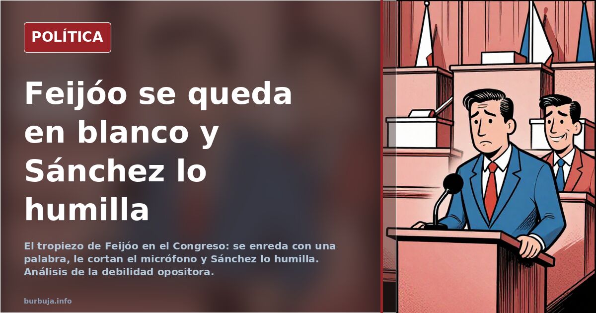 Feijóo se enreda en el Congreso y Sánchez lo remata
