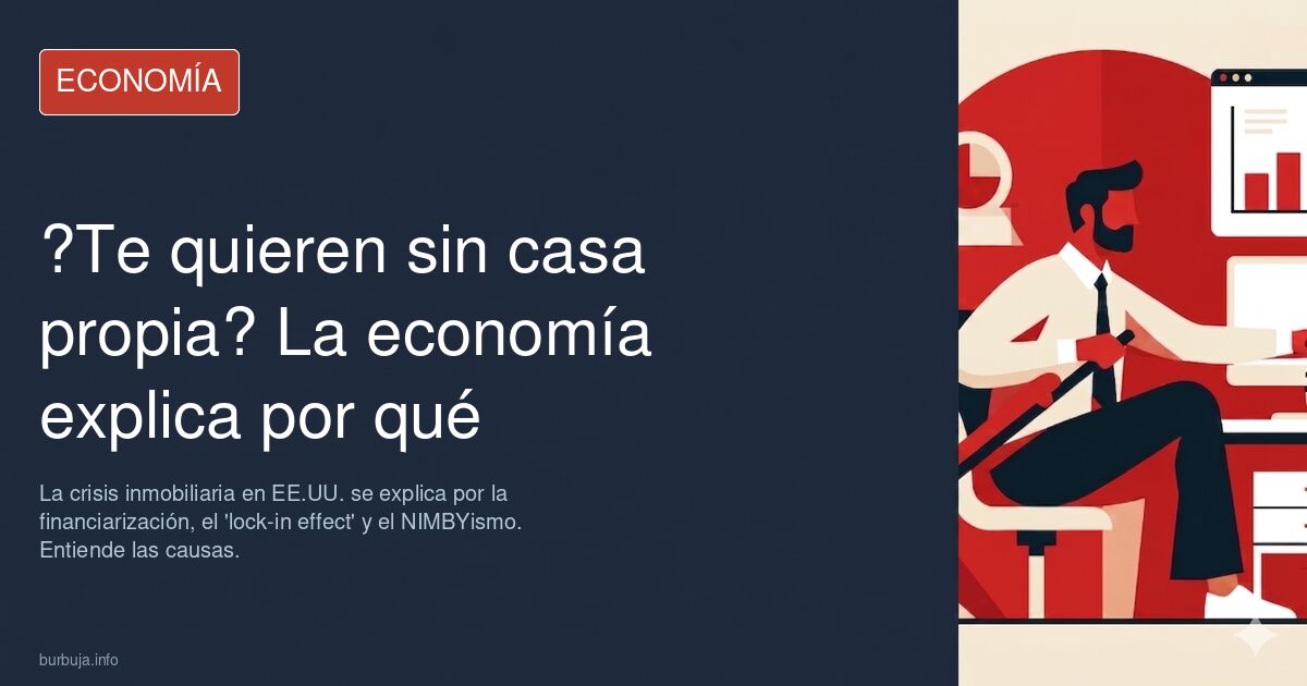 ¿Nadie quiere que tengas una casa propia?