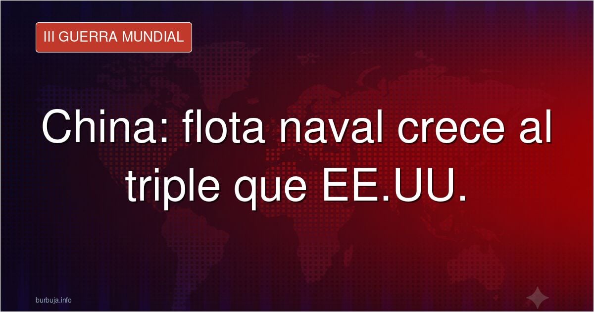 China ha construido en los últimos 5 años el equivalente a toda la Armada francesa