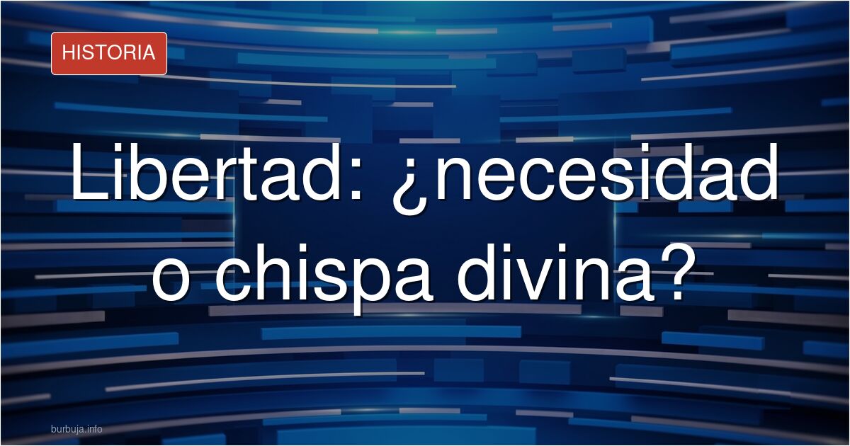 Nikolai Berdiáyev, la libertad es el núcleo absoluto de la existencia y la base de su crítica radical al marxismo.