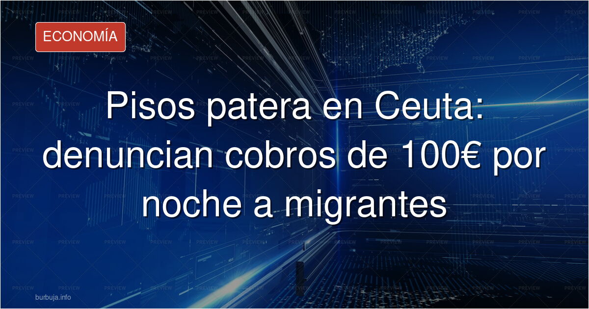 Pisos patera en Loma Colmenar: denuncian cobros de hasta 100 euros por noche a migrantes