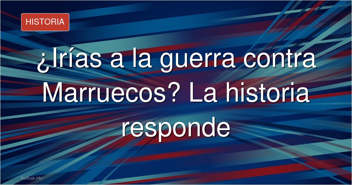Ilustración de un conflicto histórico entre España y Marruecos