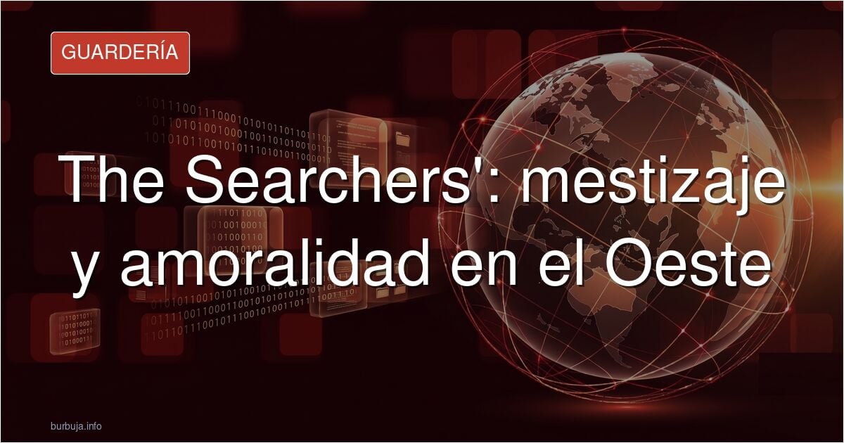 He visto el western The Searchers (1956) y confirma dos teorías actuales: colonización mediante mestizaje y amoralidad femenina.