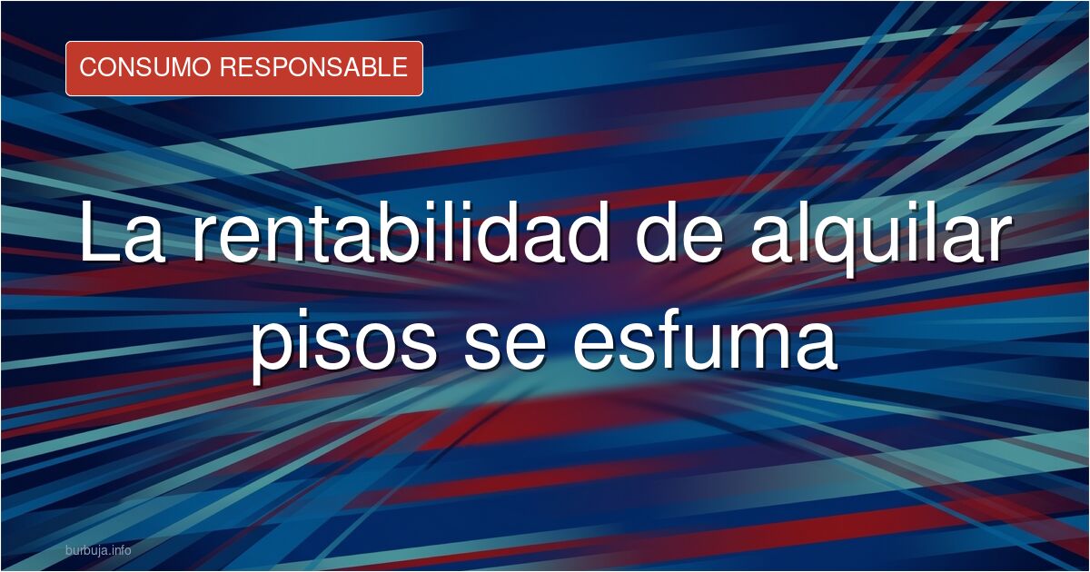 Pisos en venta con cartel de alquiler, simbolizando la inversión inmobiliaria en crisis