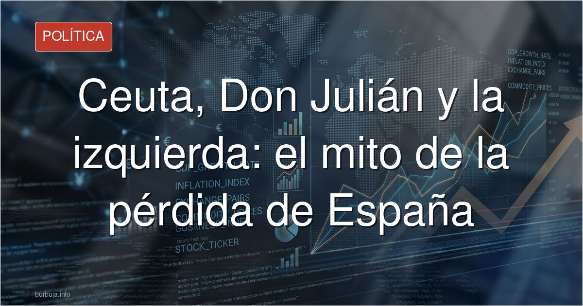 «En Ceuta está Don Julián…» (Jon Juaristi en El ABC)