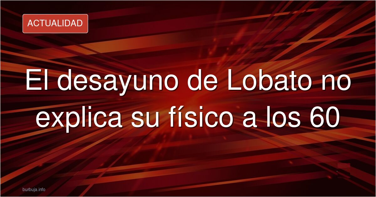 Antonio Lobato mostrando su físico en una imagen reciente, con el debate sobre su dieta y posible uso de testosterona