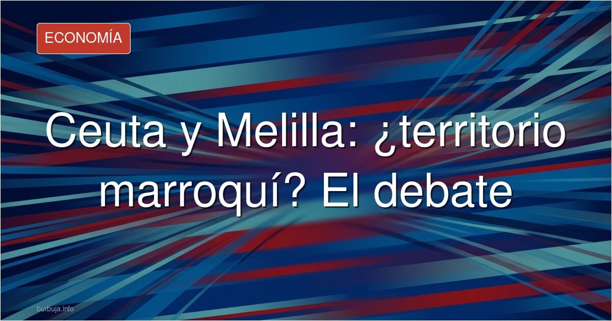 Ante el pacifismo de los nacionalistas, PODEMOS  reinvindica a Ceuta y Melilla como territorios de Marruecos