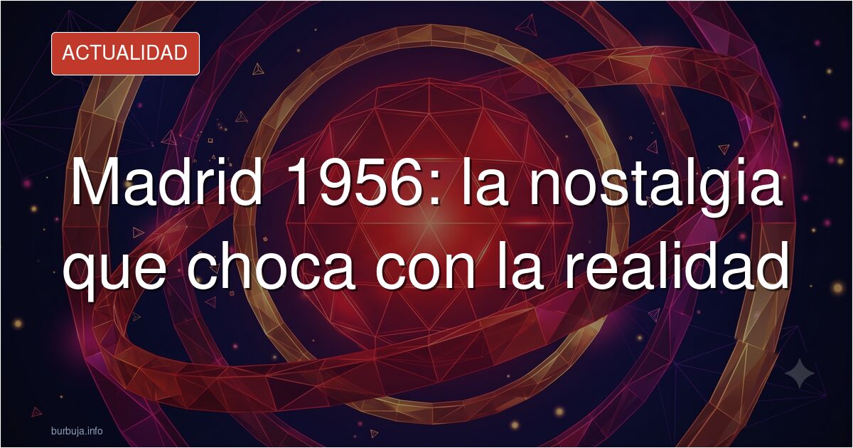 Calle del Madrid de los años cincuenta con tranvías y edificios de la posguerra, evocando el Madrid de 1956