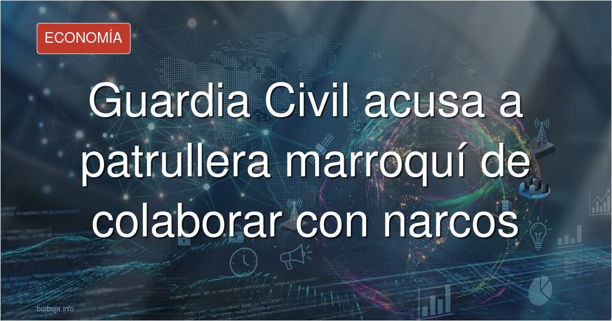 ÚLTIMA HORA - La Guardia civil caza a la guardia jovenlandés de Mohamed en el contrabando de narcotráfico