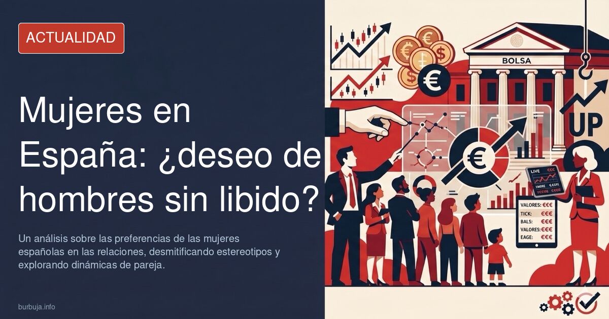 Las mujeres en España los prefieren bujarrones