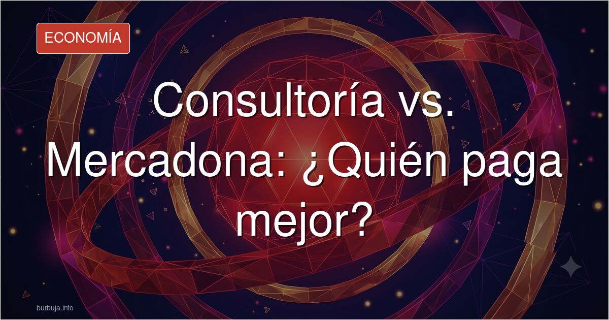 Estoy pensando dejar la consultoría y echar el currículum en Mercadona.