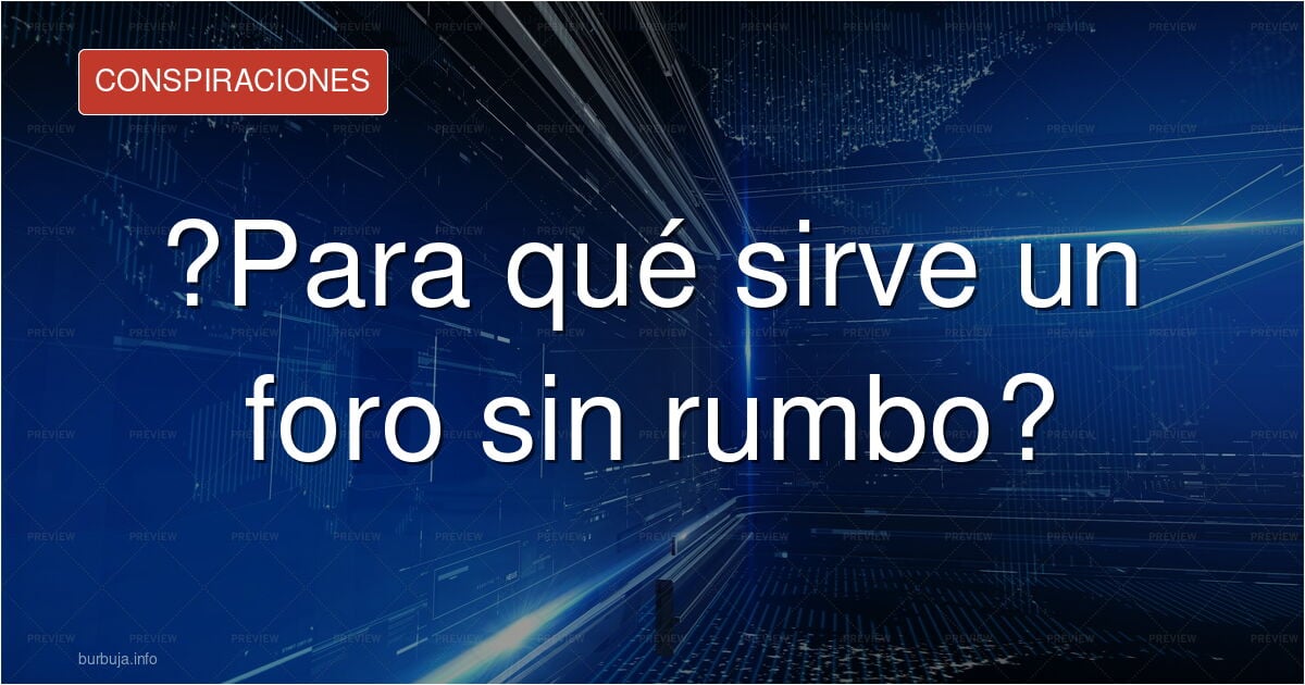 ¿Para qué quereis este subforo si no tenemos ni idea de dónde estamos?