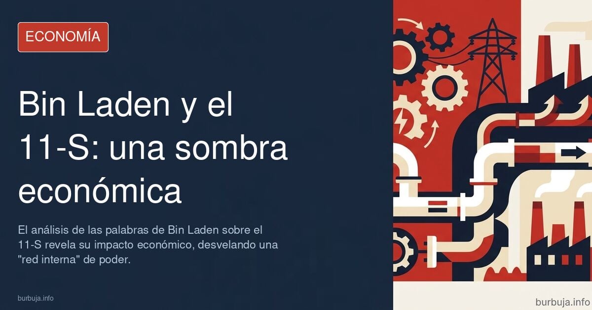 Esto dijo Bin Laden del 11S. Ha envejecido muy bien