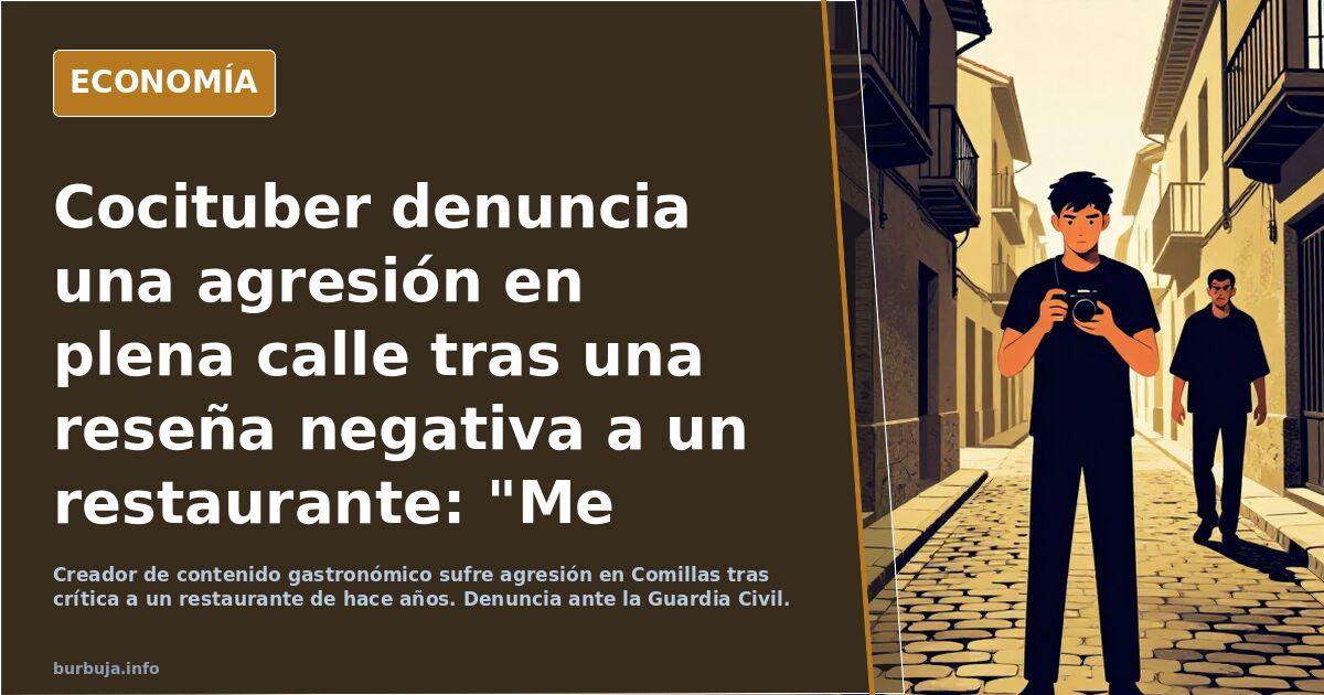 Cocituber denuncia una agresión en plena calle tras una reseña negativa a un restaurante: "Me quería apiolar"