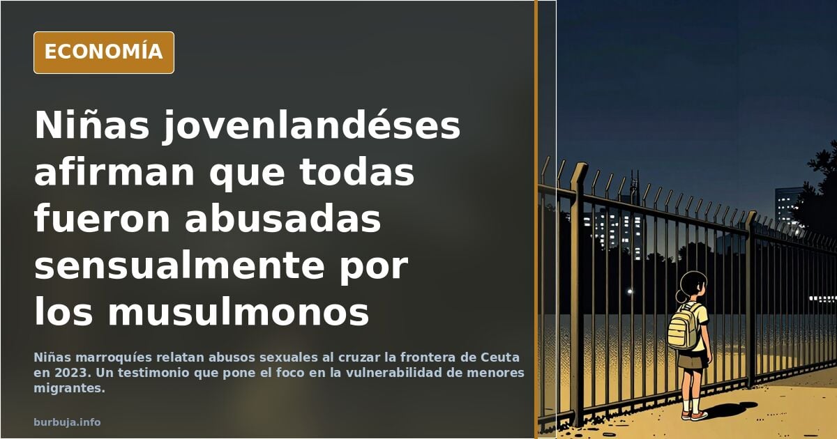 Niñas jovenlandéses afirman que todas fueron abusadas sensualmente por los musulmonos
