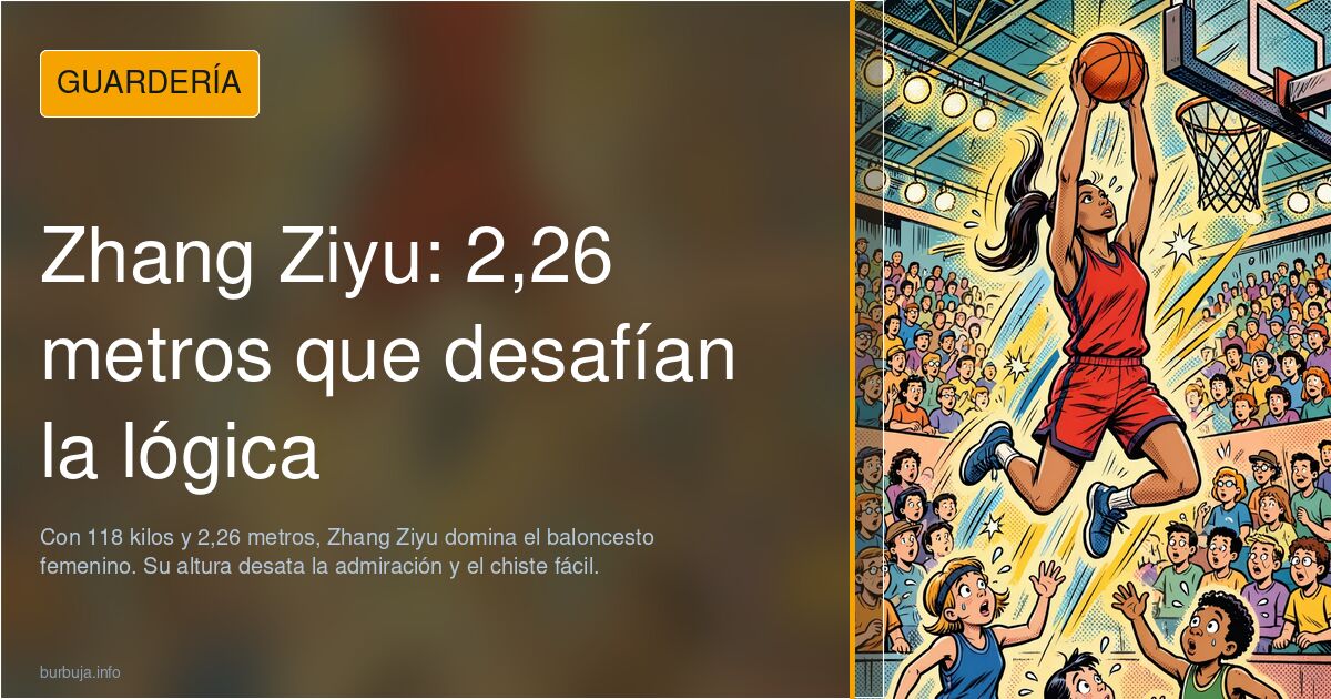 Zhang Ziyu: The 2.26-meter athlete reshaping the game