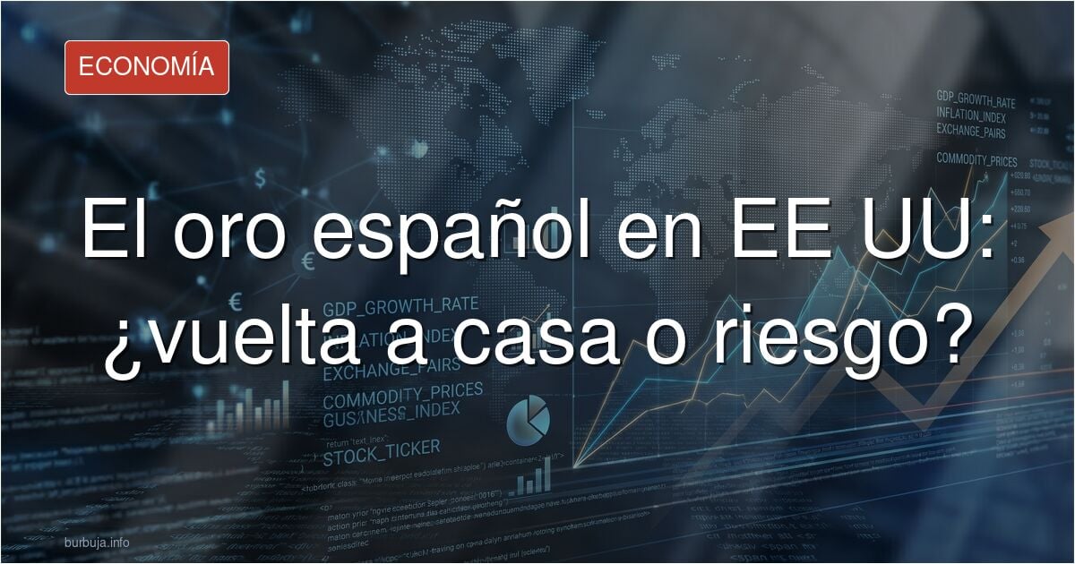 España afronta el dilema de qué hacer con el oro depositado en la Reserva Federal de EE UU