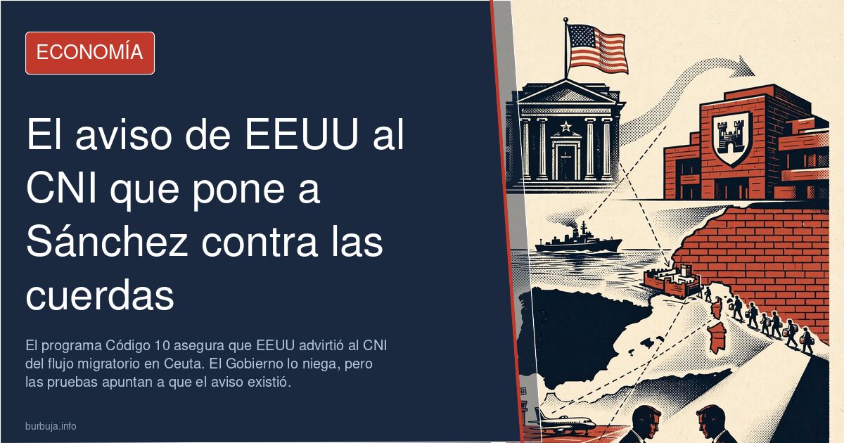 Aviso de EEUU al CNI sobre la crisis migratoria en Ceuta