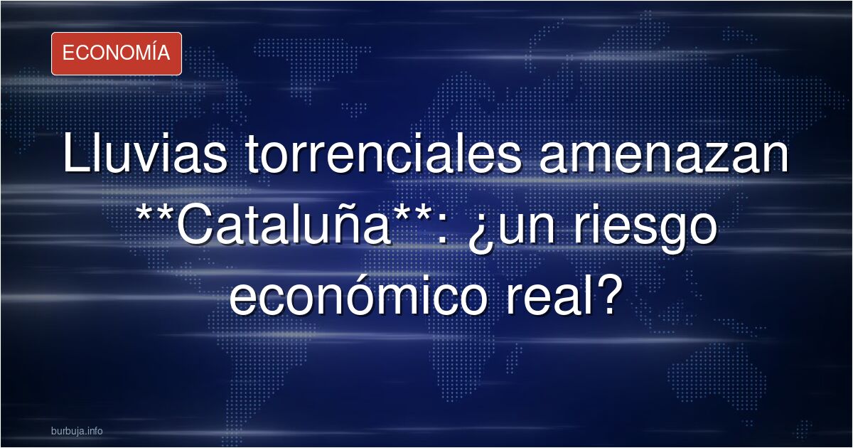 Como siga lloviendo así la comunidad de Catalunya desaparecerá del mapa