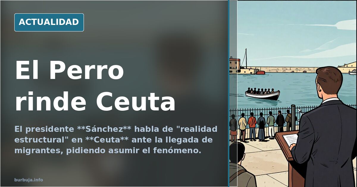 Ceuta: doble mensaje Sánchez, acogida y efecto llamada