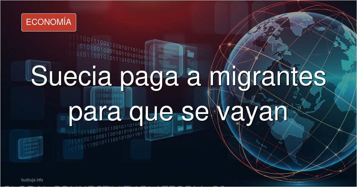 Casi 40.000 dólares por irse: la apuesta antimigratoria de un país europeo en campaña electoral...