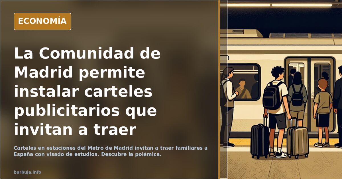 La Comunidad de Madrid permite instalar carteles publicitarios que invitan a traer forasteros de forma masiva con el visado de estudios