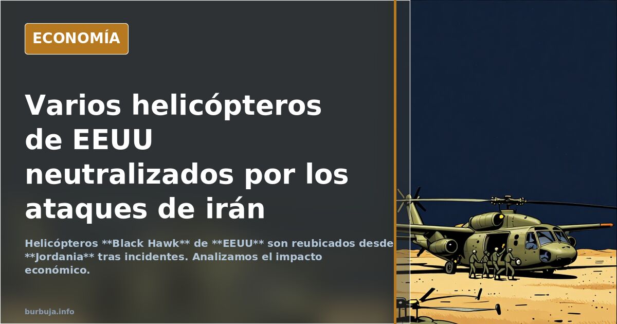 Varios helicópteros de EEUU neutralizados por los ataques de irán