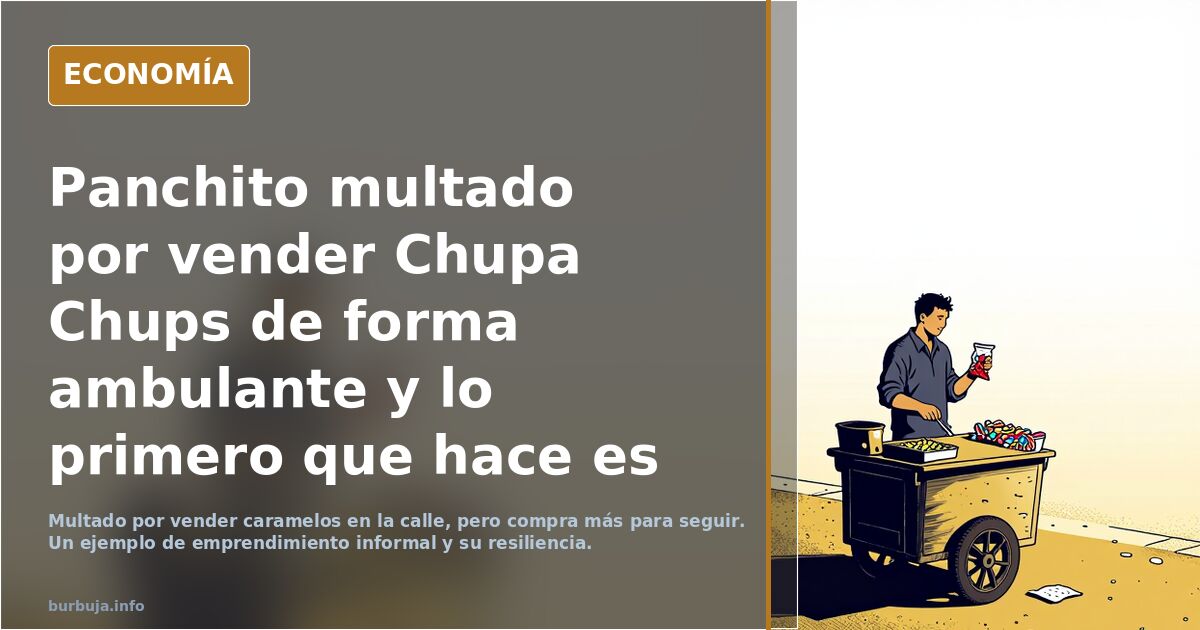 Multado por vender Chupa Chups y vuelve a por más