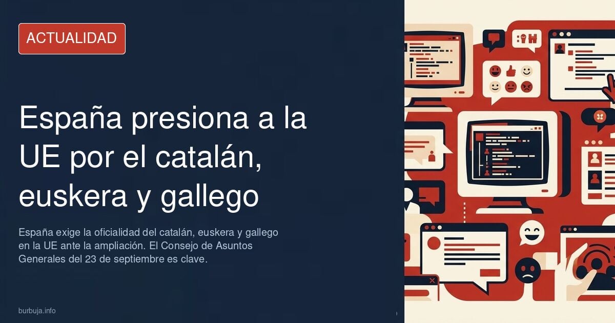 Por fin España pone los cojines encima de la mesa en la UE (exige la oficialidad del catalán, el euskera y el gallego)