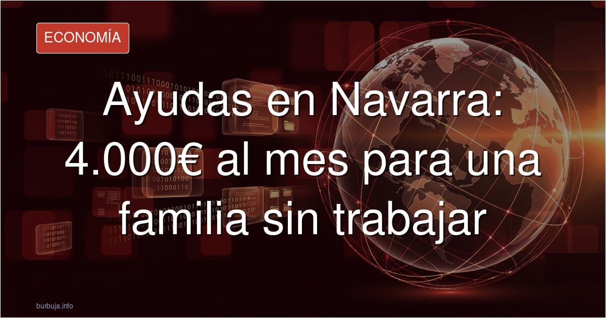 Una familia jovenlandés recibe 4.000 euros al mes de ayudas en Navarra sin trabajar: "Nos tratan muy bien"