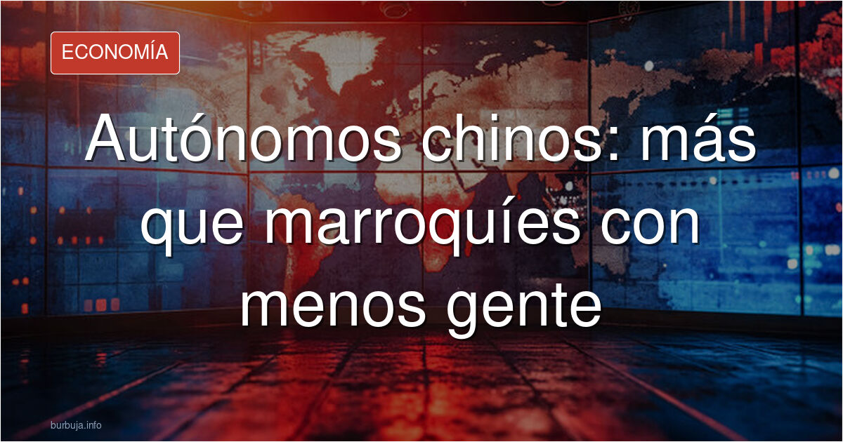 Que cosas, no?: "Los autónomos chinos duplican a los jovenlandéses con cuatro veces menos población"!!