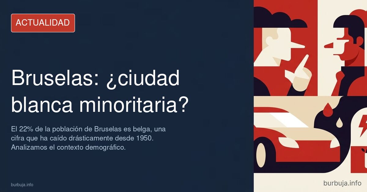 Solo 22% de la poblacion de Bruselas son blancos.