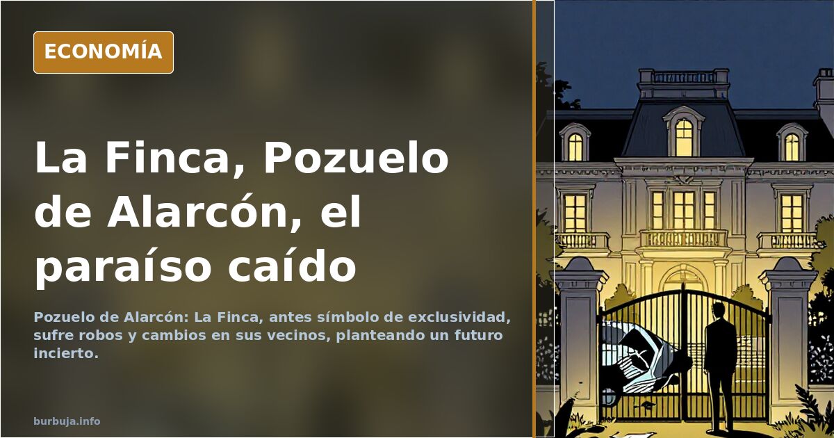 La Finca, Pozuelo de Alarcón, el paraíso caído
