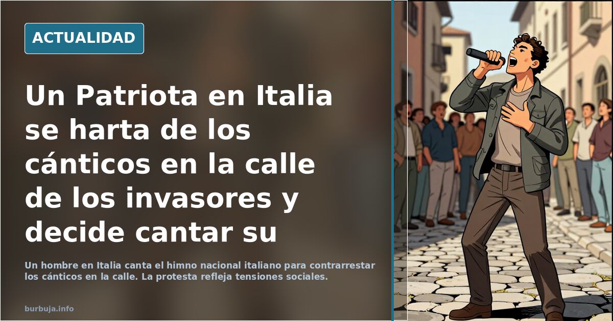 Un Patriota en Italia  se harta de los cánticos en la calle de los invasores y decide cantar  su Himno Nacional.
5 veces al día escuchando grito