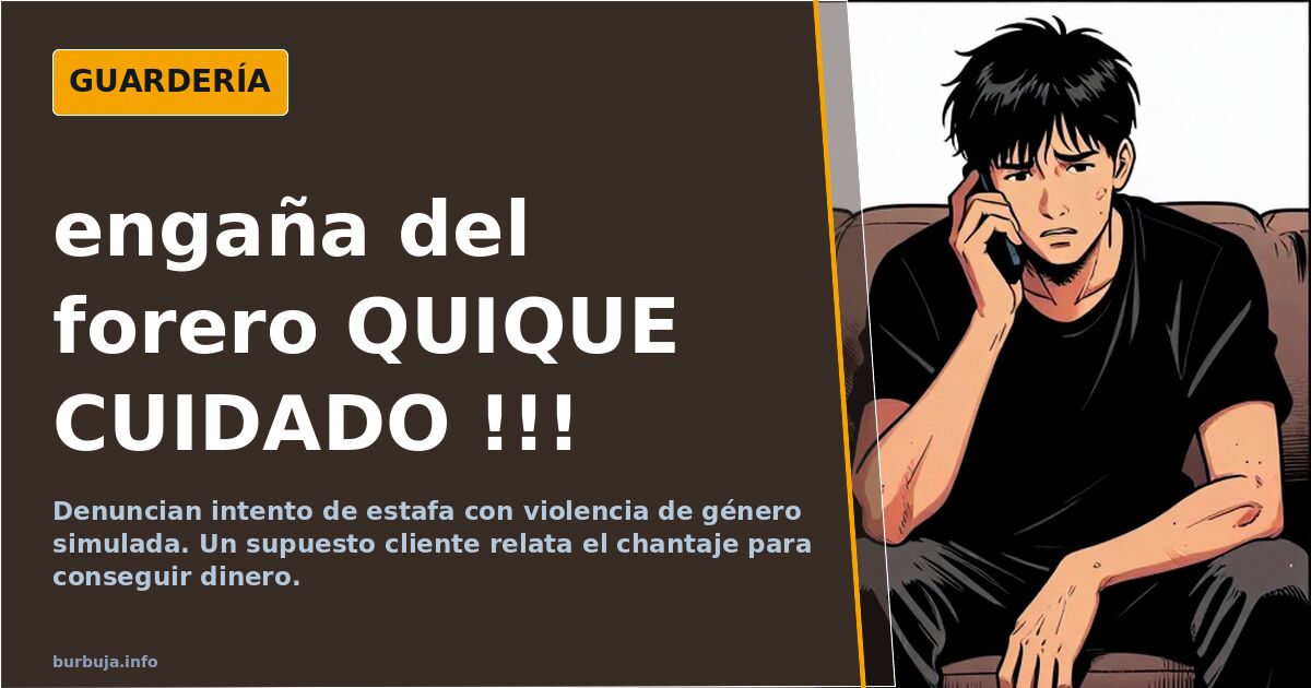 ESTAFA del forero QUIQUE CUIDADO !!!
