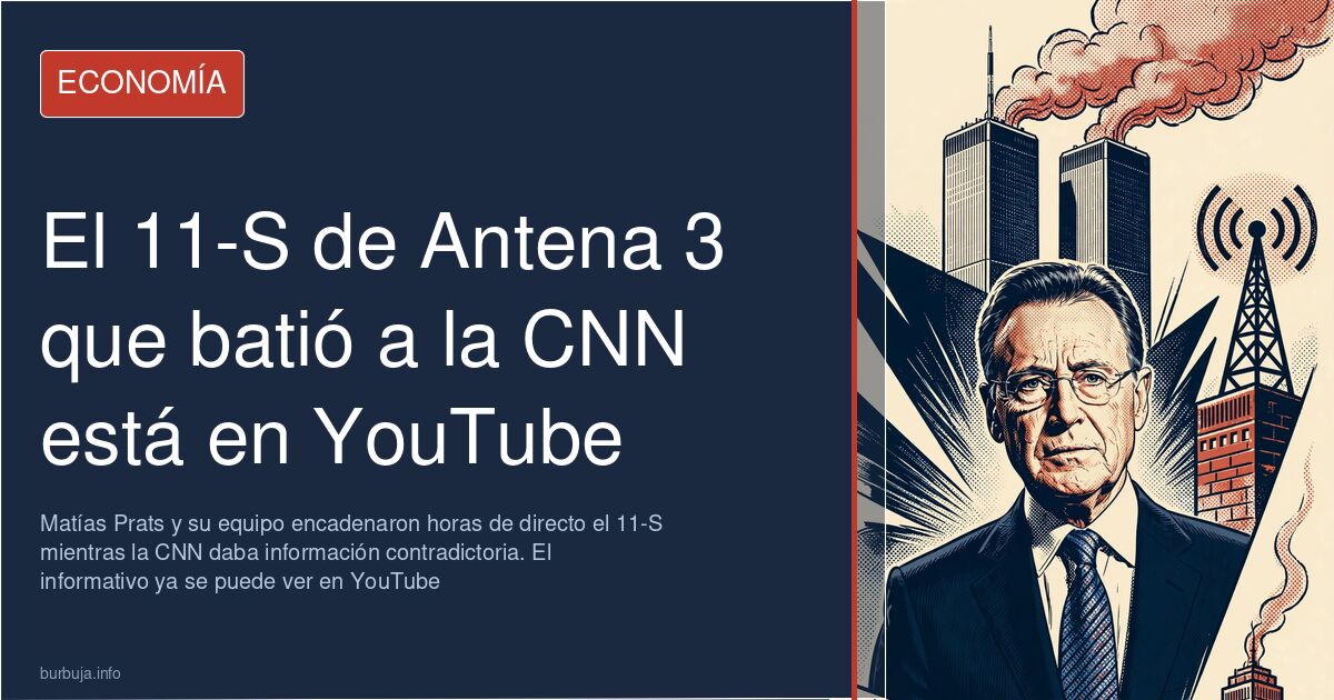 Cobertura del 11-S en televisión con las Torres Gemelas humeantes y el presentador Matías Prats informando en directo