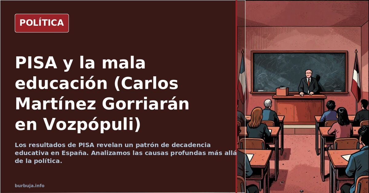 PISA y la mala educación (Carlos Martínez Gorriarán en Vozpópuli)