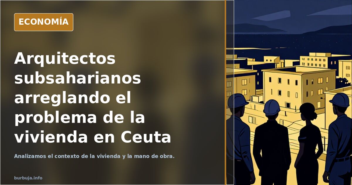 Arquitectos subsaharianos arreglando el problema de la vivienda en Ceuta