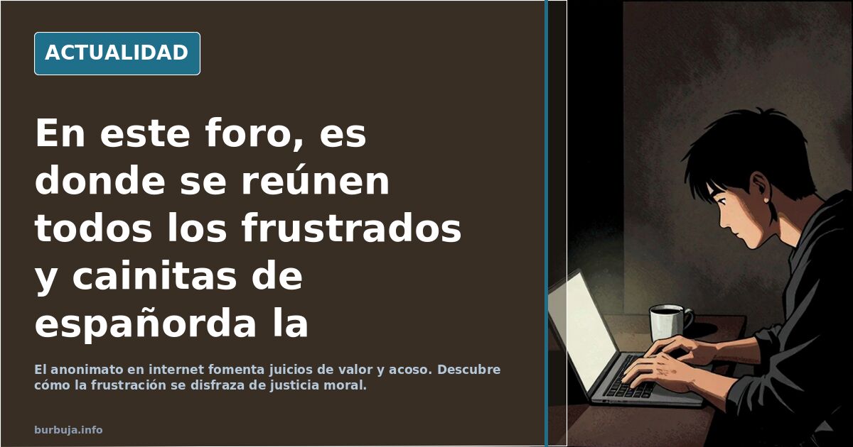 En este foro, es donde se reúnen todos los frustrados y cainitas de españorda la mafiosa